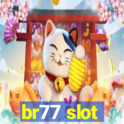 br77 slot